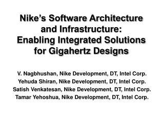 Nike’s Software Architecture and Infrastructure: Enabling Integrated Solutions for Gigahertz Designs