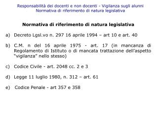 Responsabilità dei docenti e non docenti - Vigilanza sugli alunni