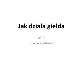 Jak działa giełda