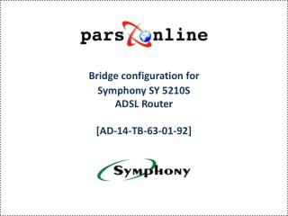 Bridge configuration for Symphony SY 5210S ADSL Router