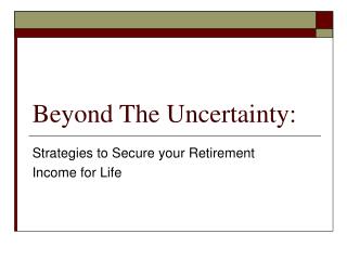 Beyond The Uncertainty: