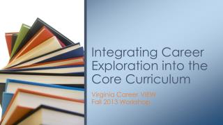 Integrating Career Exploration into the Core Curriculum