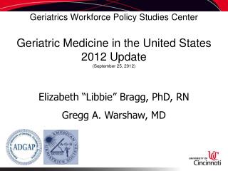 Elizabeth “Libbie” Bragg, PhD, RN Gregg A. Warshaw, MD