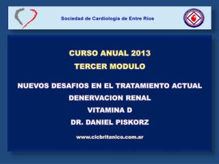 CURSO ANUAL 2013 TERCER MODULO NUEVOS DESAFIOS EN EL TRATAMIENTO ACTUAL DENERVACION RENAL