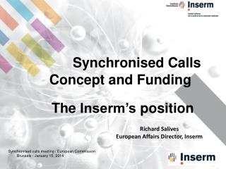 Synchronised Calls Concept and Funding The Inserm’s position