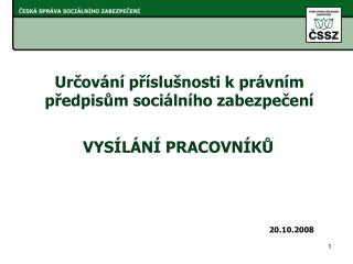 Určování příslušnosti k právním předpisům sociálního zabezpečení