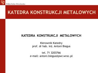 KATEDRA KONSTRUKCJI METALOWYCH