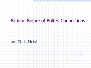 Fatigue Failure of Bolted Connections