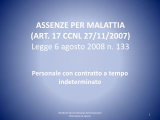 ASSENZE PER MALATTIA (ART. 17 CCNL 27/11/2007) Legge 6 agosto 2008 n. 133