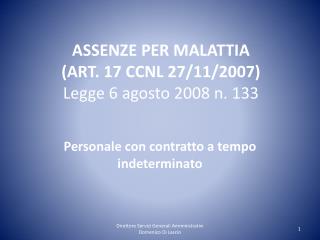 ASSENZE PER MALATTIA (ART. 17 CCNL 27/11/2007) Legge 6 agosto 2008 n. 133