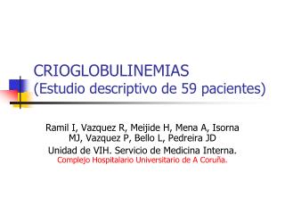 CRIOGLOBULINEMIAS (Estudio descriptivo de 59 pacientes)