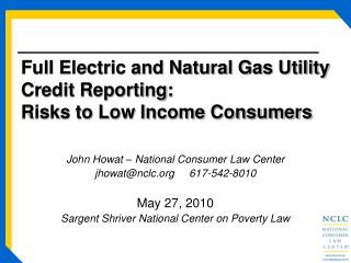 Full Electric and Natural Gas Utility Credit Reporting: Risks to Low Income Consumers