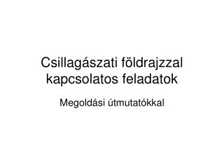 Csillagászati földrajzzal kapcsolatos feladatok