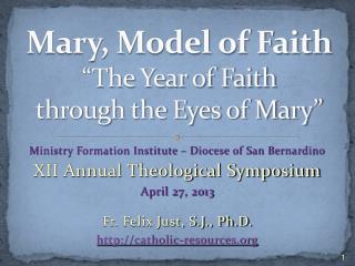 Mary, Model of Faith “The Year of Faith through the Eyes of Mary”