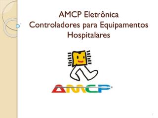 AMCP Eletrônica Controladores para Equipamentos Hospitalares