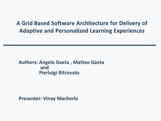 A Grid Based Software Architecture for Delivery of Adaptive and Personalized Learning Experiences