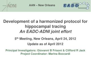 Development of a harmonized protocol for hippocampal tracing An EADC-ADNI joint effort