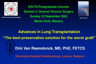 Advances in Lung Transplantation “The best preservation solution for the worst graft”
