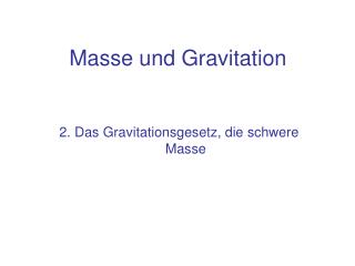Masse und Gravitation
