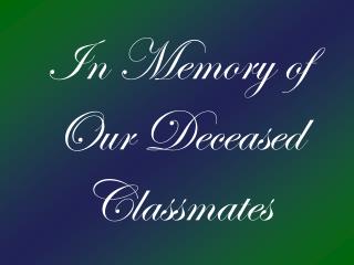In Memory of Our Deceased Classmates