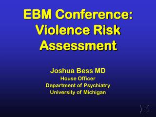 EBM Conference: Violence Risk Assessment