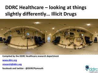 DDRC Healthcare – looking at things slightly differently… Illicit Drugs