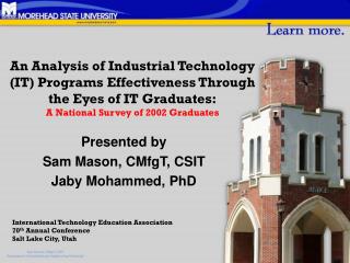 Presented by Sam Mason, CMfgT, CSIT Jaby Mohammed, PhD