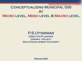 Conceptualizing Municipal GIS At Micro level, Meso level &amp; Macro level.