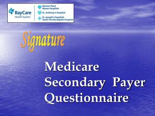 Medicare Secondary Payer Questionnaire