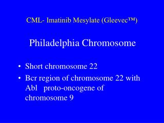 CML- Imatinib Mesylate (Gleevec™)