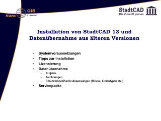 Installation von StadtCAD 13 und Datenübernahme aus älteren Versionen