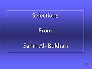 Selections From Sahih Al- Bukhari