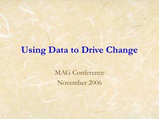 Using Data to Drive Change