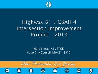 Highway 61 / CSAH 4 Intersection Improvement Project - 2013