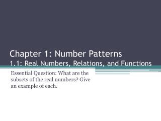 Chapter 1: Number Patterns 1.1: Real Numbers, Relations, and Functions