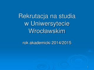 Rekrutacja na studia w Uniwersytecie Wrocławskim