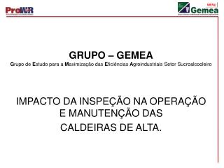 IMPACTO DA INSPEÇÃO NA OPERAÇÃO E MANUTENÇÃO DAS CALDEIRAS DE ALTA.