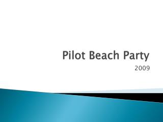 Pilot Beach Party