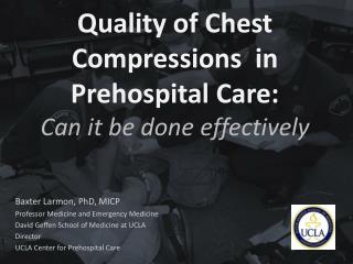 Quality of Chest Compressions in Prehospital Care: Can it be done effectively