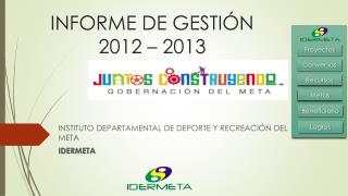 INFORME DE GESTIÓN 2012 – 2013