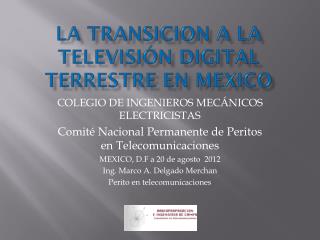 LA TRANSICION A LA TELEVISIÓN DIGITAL TERRESTRE EN MEXICO
