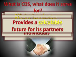 What is CDS, what does it serve for ?