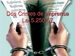 Dos Crimes de Imprensa Lei 5.250/67