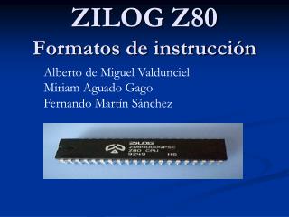 ZILOG Z80 Formatos de instrucción