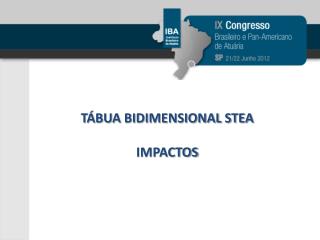 TÁBUA BIDIMENSIONAL STEA IMPACTOS