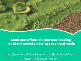 Land use effect on nutrient loading – nutrient models new assessment tools