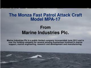 The Monza Fast Patrol Attack Craft Model MPA-17 From Marine Industries Plc.