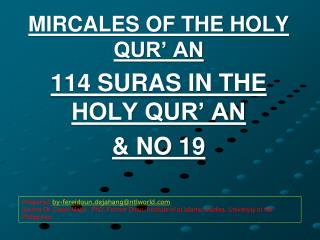 MIRCALES OF THE HOLY QUR’ AN 114 SURAS IN THE HOLY QUR’ AN &amp; NO 19