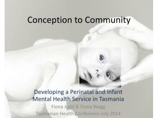 Conception to Community