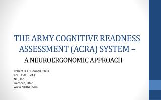 THE ARMY COGNITIVE READNESS ASSESSMENT (ACRA) SYSTEM – A NEUROERGONOMIC APPROACH